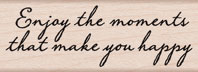 Enjoy the Moments Wood Stamp