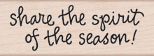 Spirit of the Season! Wood Stamp